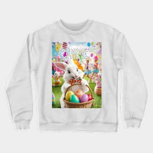 EASTER GREETINGS Crewneck Sweatshirt